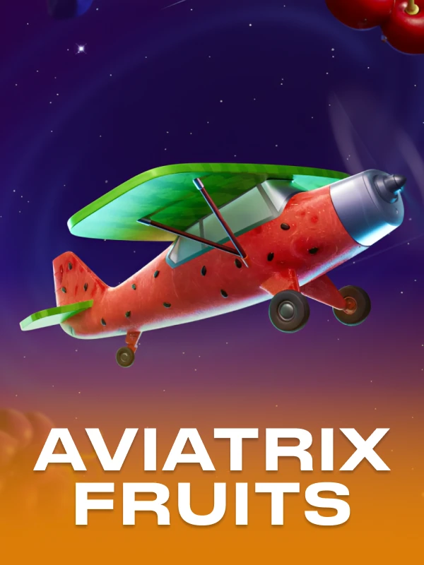 Aviatrix Fruits