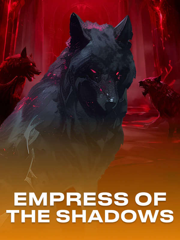 Empress of The Shadows