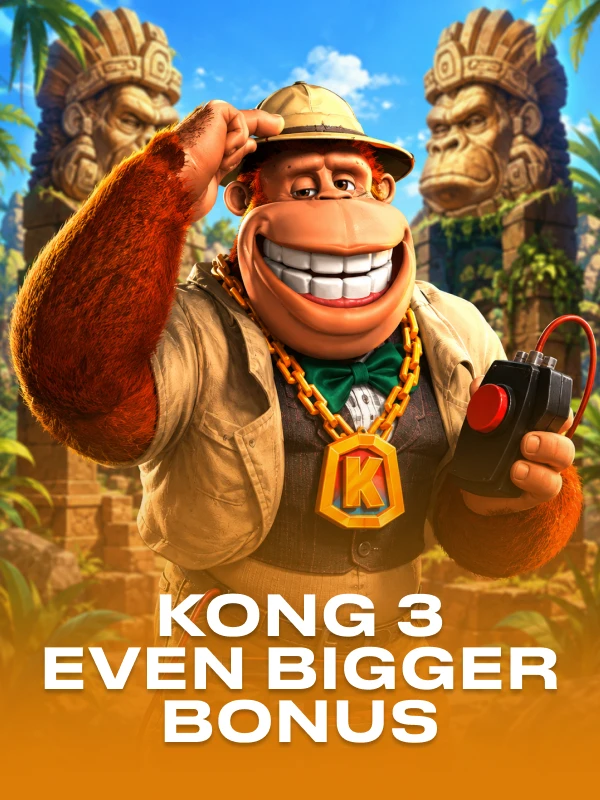 Kong 3 Even Bigger Bonus