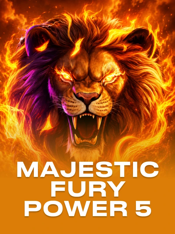 Majestic Fury Power 5